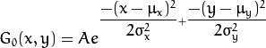 G_{0}(x, y) = A  e^{ \dfrac{ -(x  - \mu_{x})^{2} }{ 2\sigma^{2}_{x} } + \dfrac{ -(y  - \mu_{y})^{2} }{ 2\sigma^{2}_{y} } }